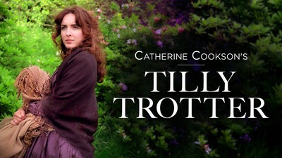Catherine Cookson's Tilly Trotter - Period Drama category image