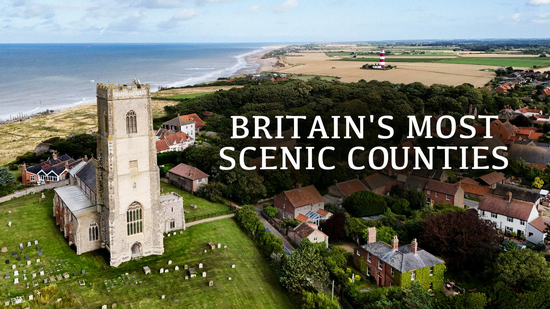 Britain's Most Scenic Counties: Norfolk & Suffolk
