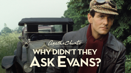Agatha Christie's Why Didn't They Ask Evans?