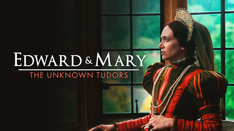 Edward & Mary: The Unknown Tudors