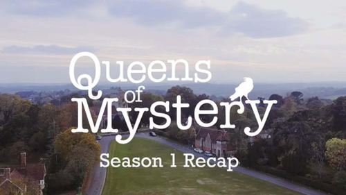 Queens of Mystery - Bonus: Series 1 Recap