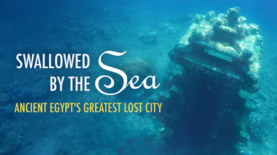 Swallowed by the Sea: Ancient Egypt's Greatest Lost Cityimage