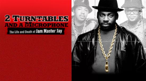 2 Turntables and a Microphone: The Life and Death of Jam Master Jay - 2 Turntables and a Microphone: The Life and Death of Jam Master Jay