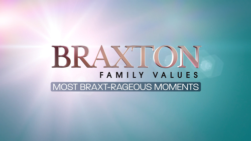 Braxton Family Values - Most Braxt-rageous Moments