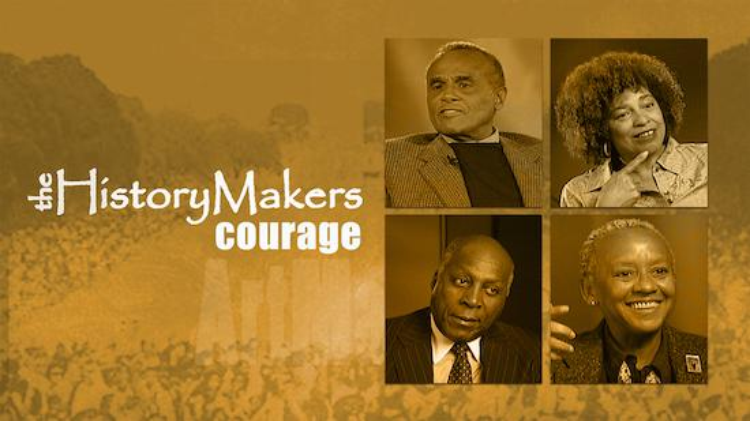 The History Makers: Courage