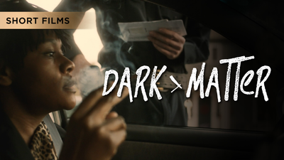 Dark Matter - Short Films category image