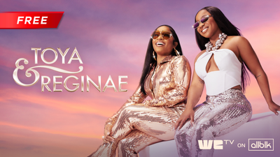 Toya and Reginae - Free Episodes category image
